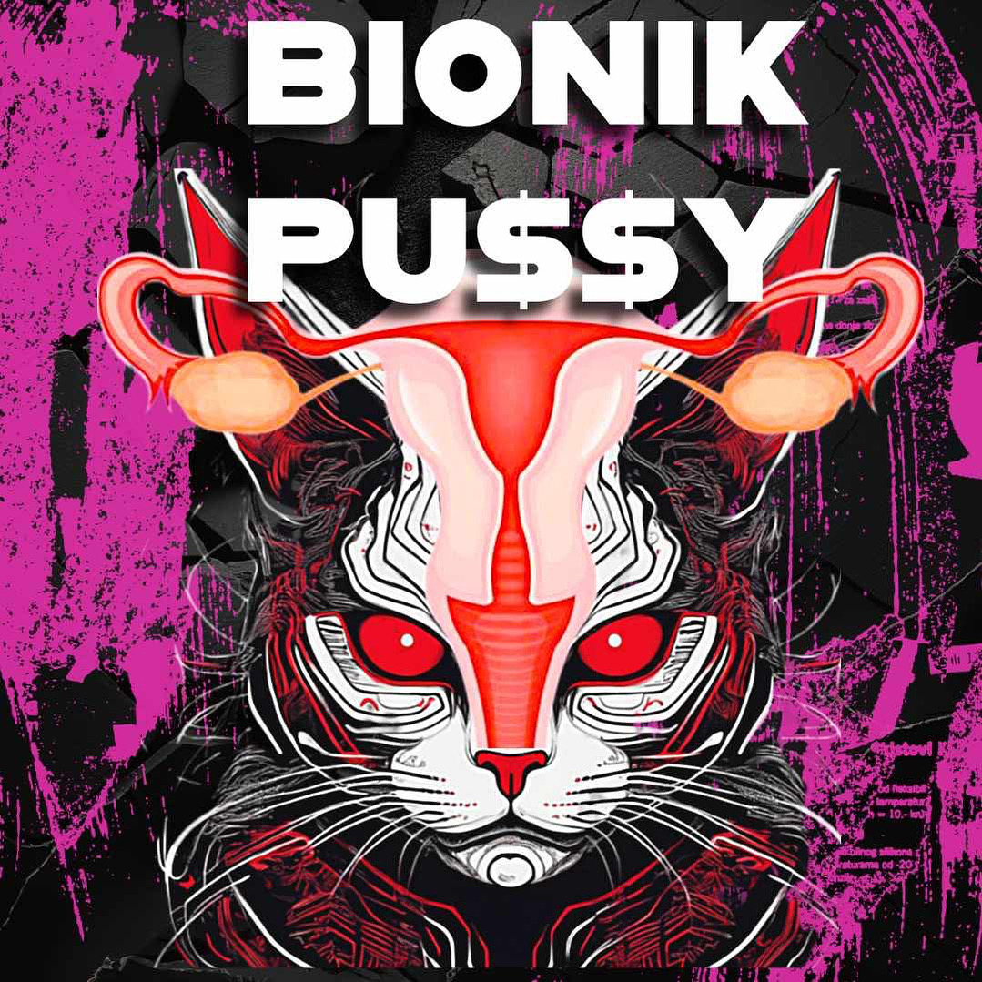 BIONIK PU$$Y